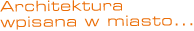 Architektura wpisana w miasto